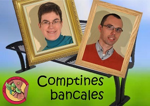 Comptines bancales / Catherine et Marc